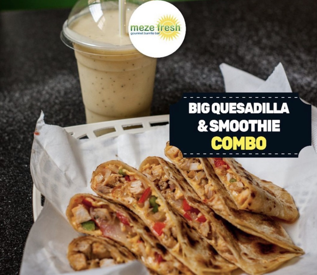 meze fresh quesadilla and a smoothie on display